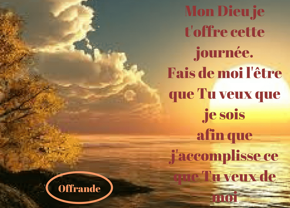 Offrons notre journée à Dieu